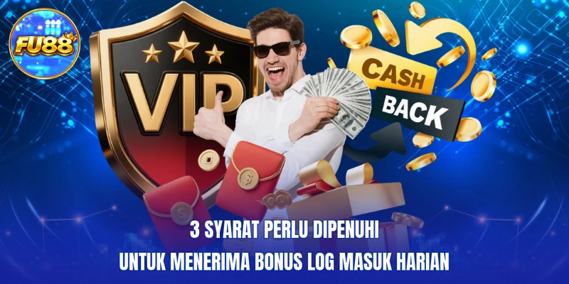3 syarat perlu dipenuhi untuk menerima Bonus log masuk harian