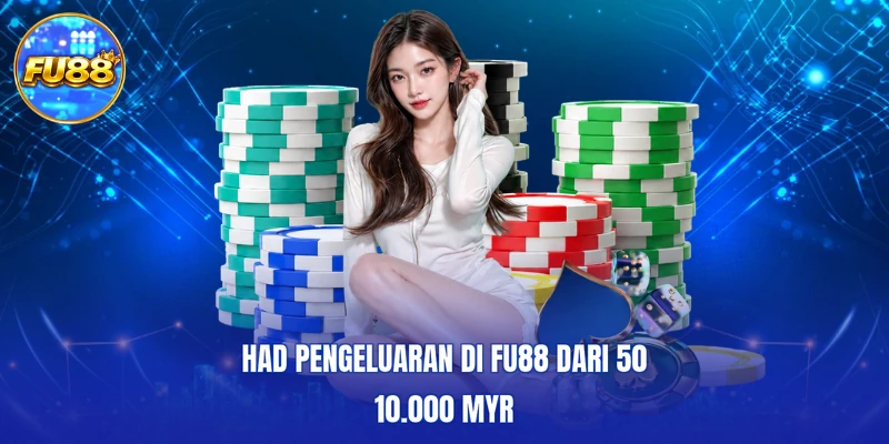 Had pengeluaran di FU88 dari 50 - 10.000 MYR